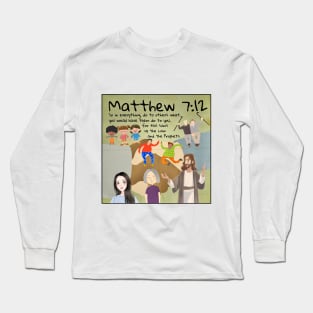 Matthew 7:12 Long Sleeve T-Shirt